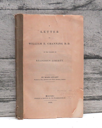 A Letter To William E. Channing On The Subject of Religious Liberty By Moses Stuart 1830