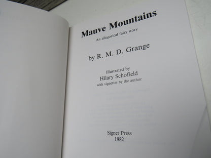 Mauve Mountains An Allegorical Fairy Story By R.M.D. Grange 1982