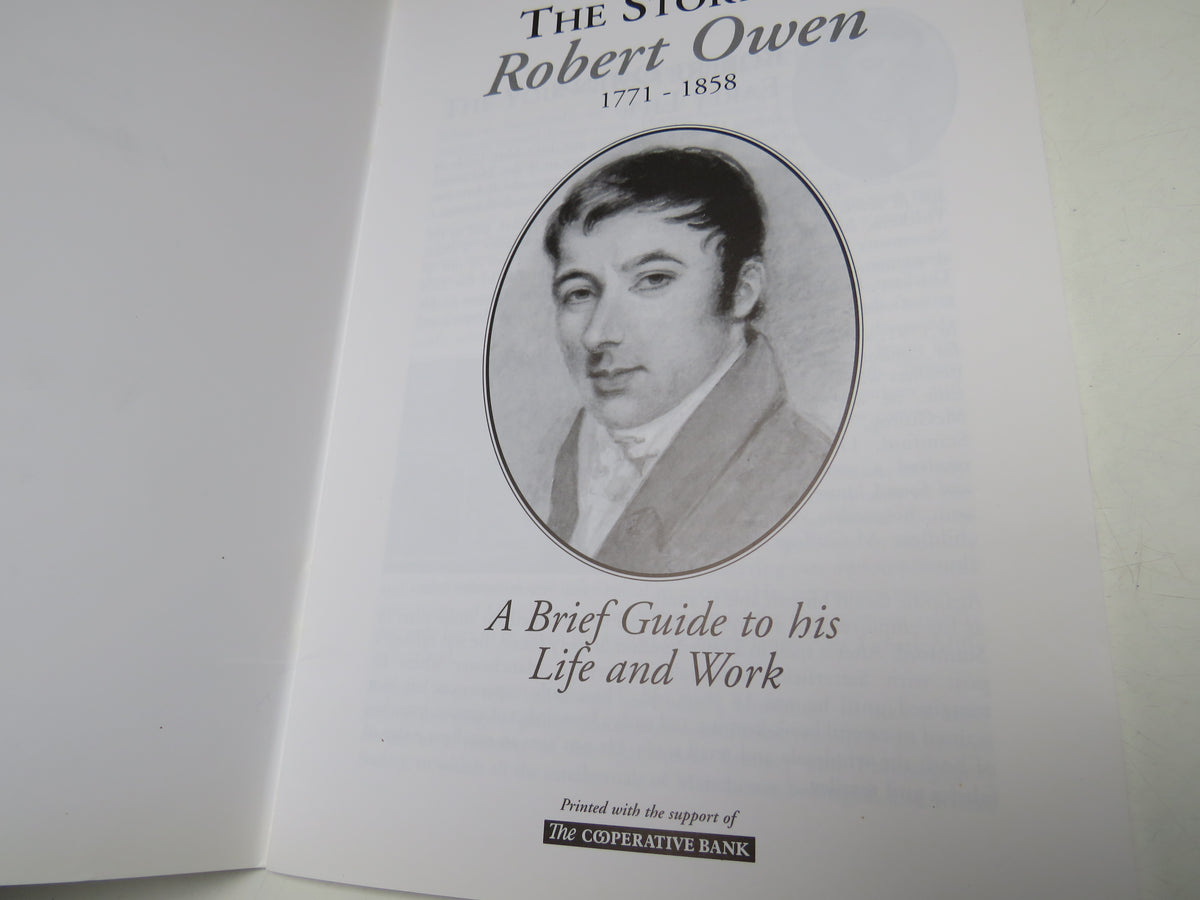 The Story of Robert Owen 1771-1858 A Brief Guide To His Life and Work