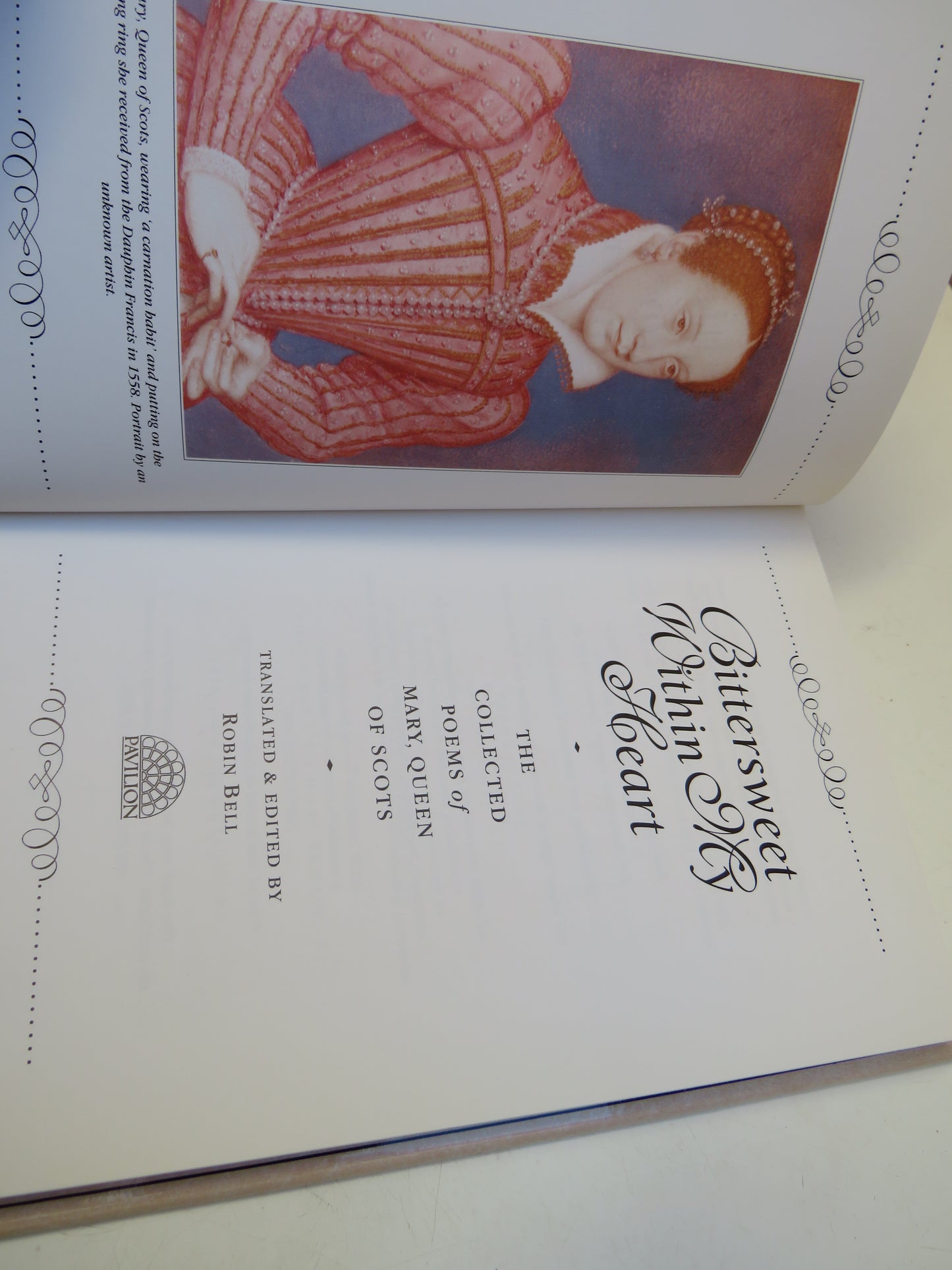 Bittersweet Within My Heart The Collected Poems of Mary, Queen of Scots Translated & Edited By Robin Bell 1992