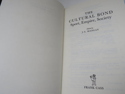 The Cultural Bond : Sport, Empire, Society Edited By J.A. Mangan 1992 book image 4