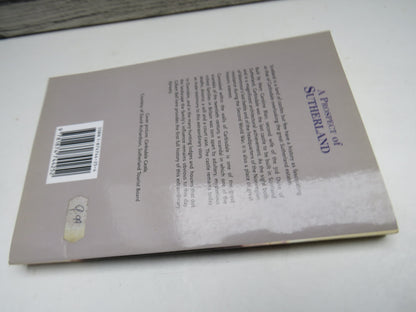 A Prospect of Sutherland The Building of a Castle and The Making of a Duchess By Gilbert T. Bell 1995