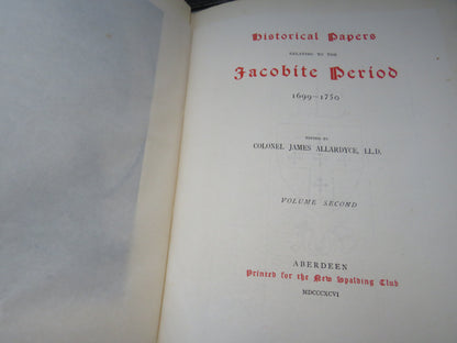 Historical Papers Relating To The Jacobite Period 1699-1750 Edited By Colonel James Allardyce 1895 V book image 3