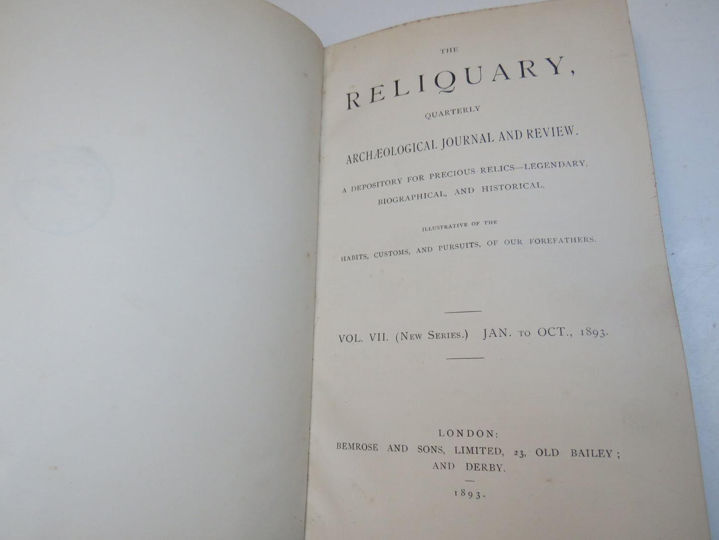 The Reliquary Quarterly Archaeological Journal and Review A Depository For Precious Relics-Legendary Biographical and Historical Vol VII 1893