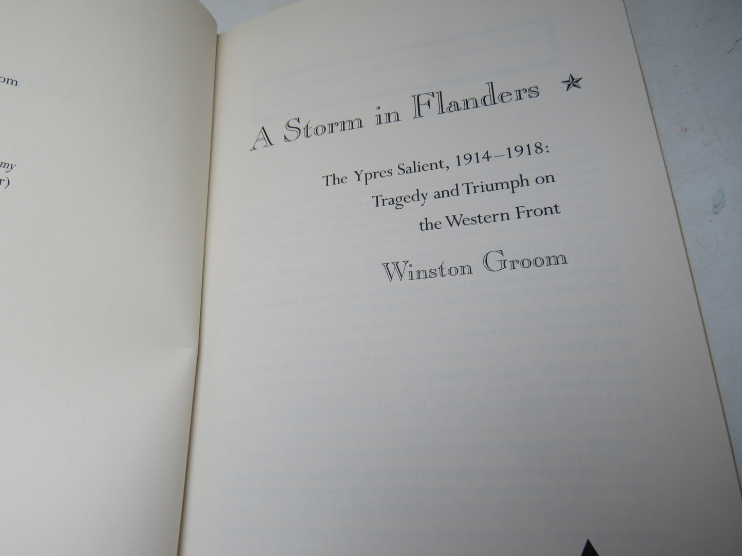 A Storm In Flanders The Ypres Salient, 1914-1918: Tragedy and Triumph On The Western Front By Winston Groom 2002