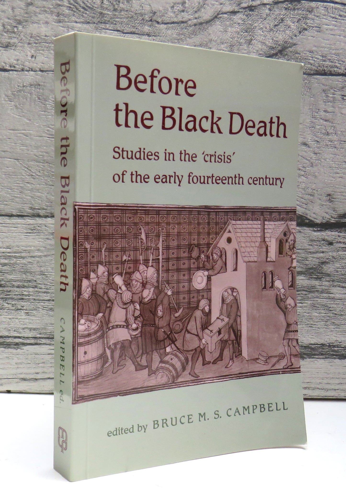 Before The Black Death Studies In The Crisis of the Early Fourteenth Century Edited By Bruce M. S. Campbell