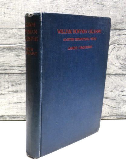 William Honyman Gillespie Of Torbanehill Scottish Metaphysical Theist By James Urquhart 1920 book front cover