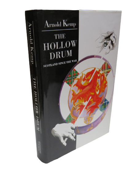 The Hollow Drum, Scotland Since the War by Arnold Kemp, 1993