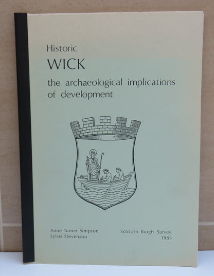 Historic Wick The Archaeological Implications of Development 1983 book image 2
