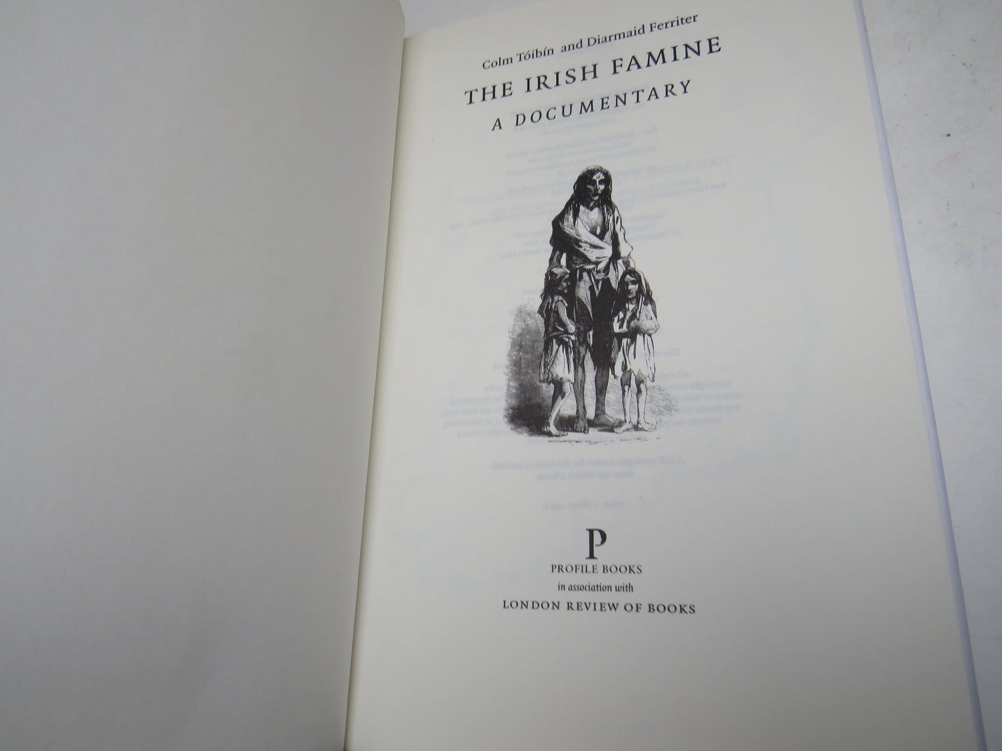The Irish Famine A Documentary By Colm Toibin and Diarmaid Ferriter 2001