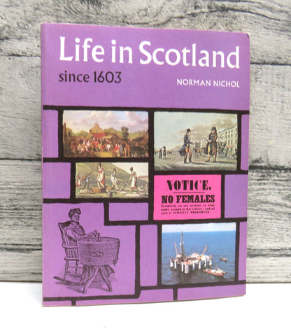 Life In Scotland Since 1603 By Norman Nichol 1975