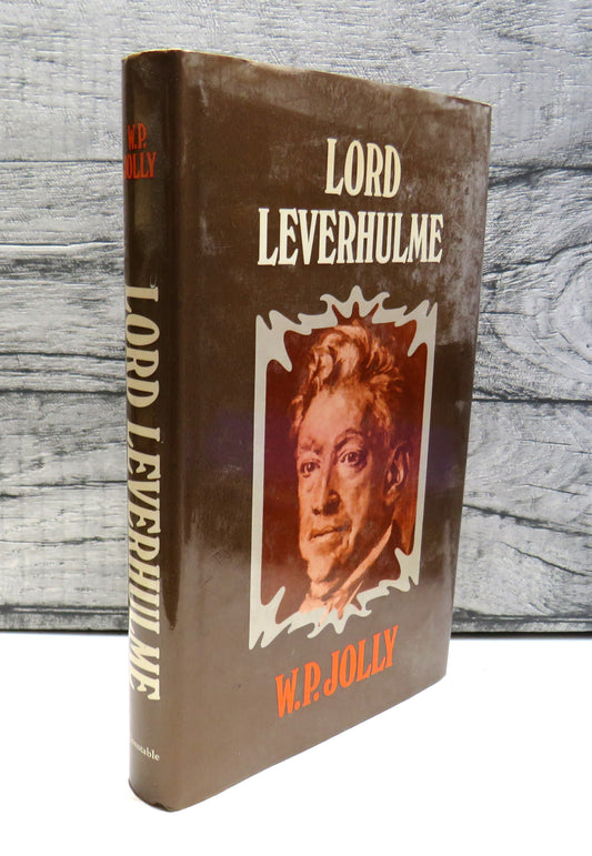 Lord Leverhulme A Biography By W. P. Jolly 1976