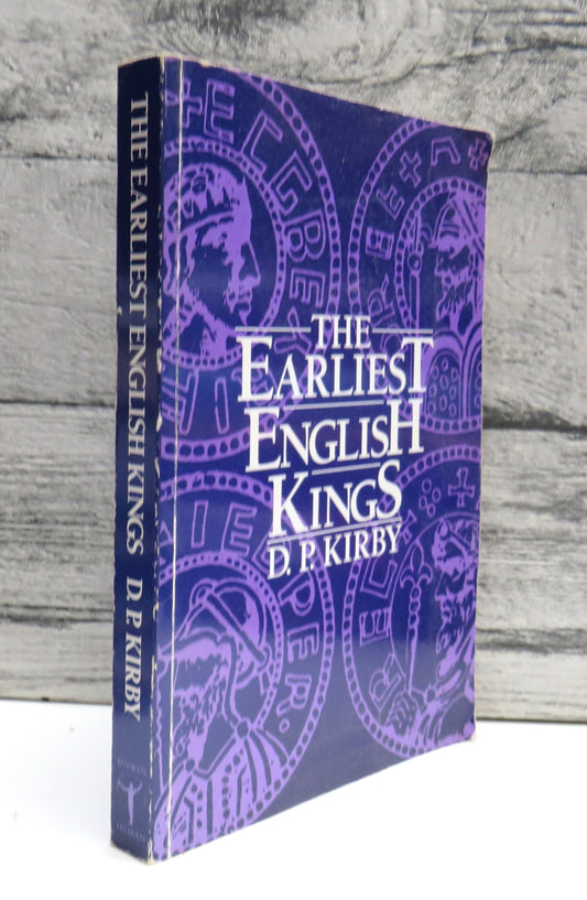 The Earliest English Kings By D.P. Kirby 1991