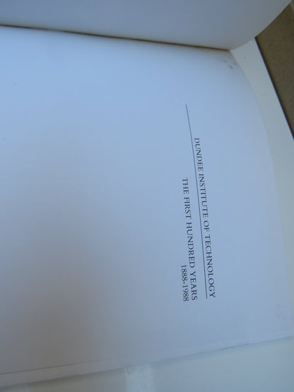Dundee Institute of Technology The First Hundred Years 1888-1988 /  1989 book image 3