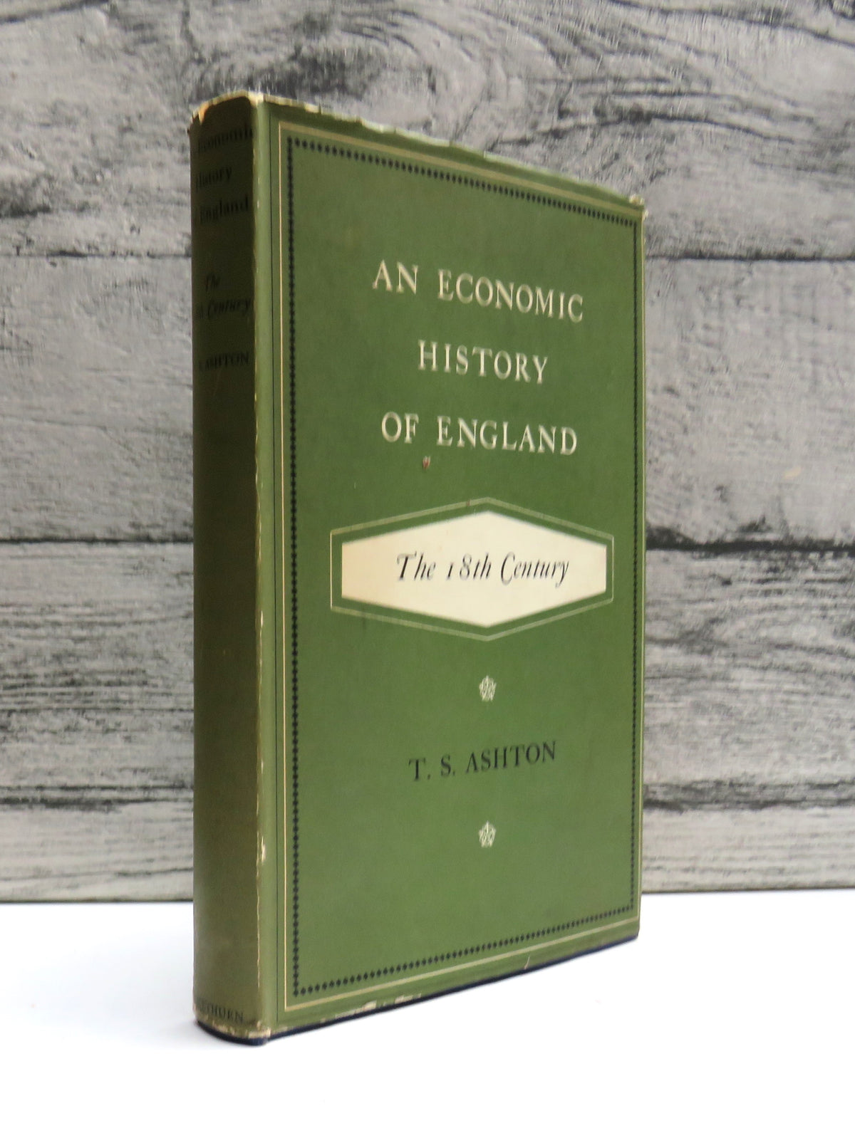 An Economic History of England: The 18th Century By T. S. Ashton 1959