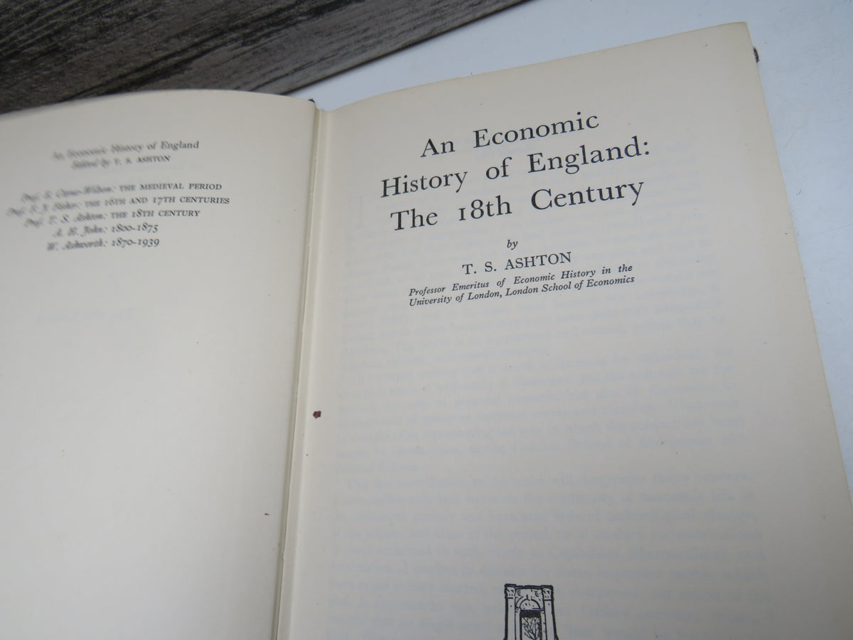 An Economic History of England: The 18th Century By T. S. Ashton 1959