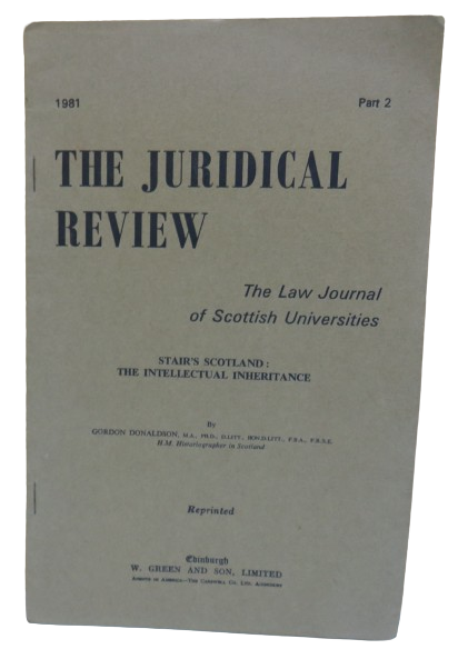 The Juridical Review The Law Journal of Scottish Universities Stair's Scotland: The Intellectual Inheritance By Gordon Donaldson