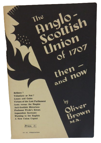 The Anglo-Scottish Union of 1707 Then - and Now By Oliver Brown book front cover