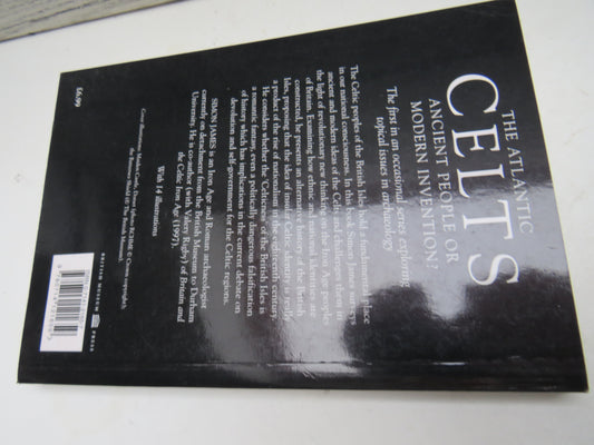 The Atlantic Celts Ancient People Or Modern Invention By Simon James 2000