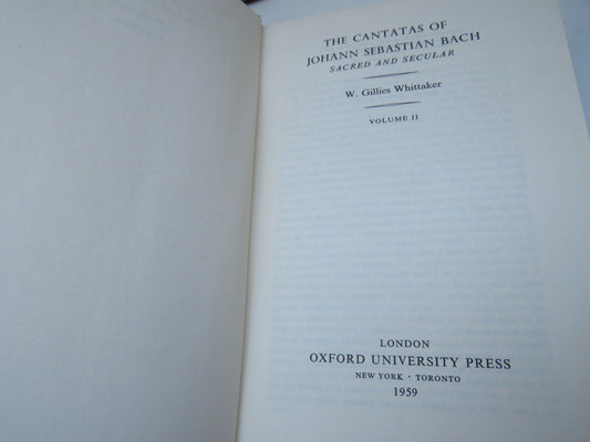 The Cantatas Of Johann Sebastian Bach Sacred & Secular By W. Gillies Whittaker Vol I & II 1959