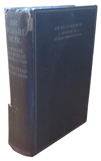 Sir Richard Muir A Memoir of a Public Prosecutor By Sidney Theodore Felstead 1927 book front cover