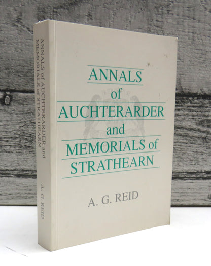Annals of Auchterarder and Memorials of Strathearn By A.G. Reid 1989 book front cover