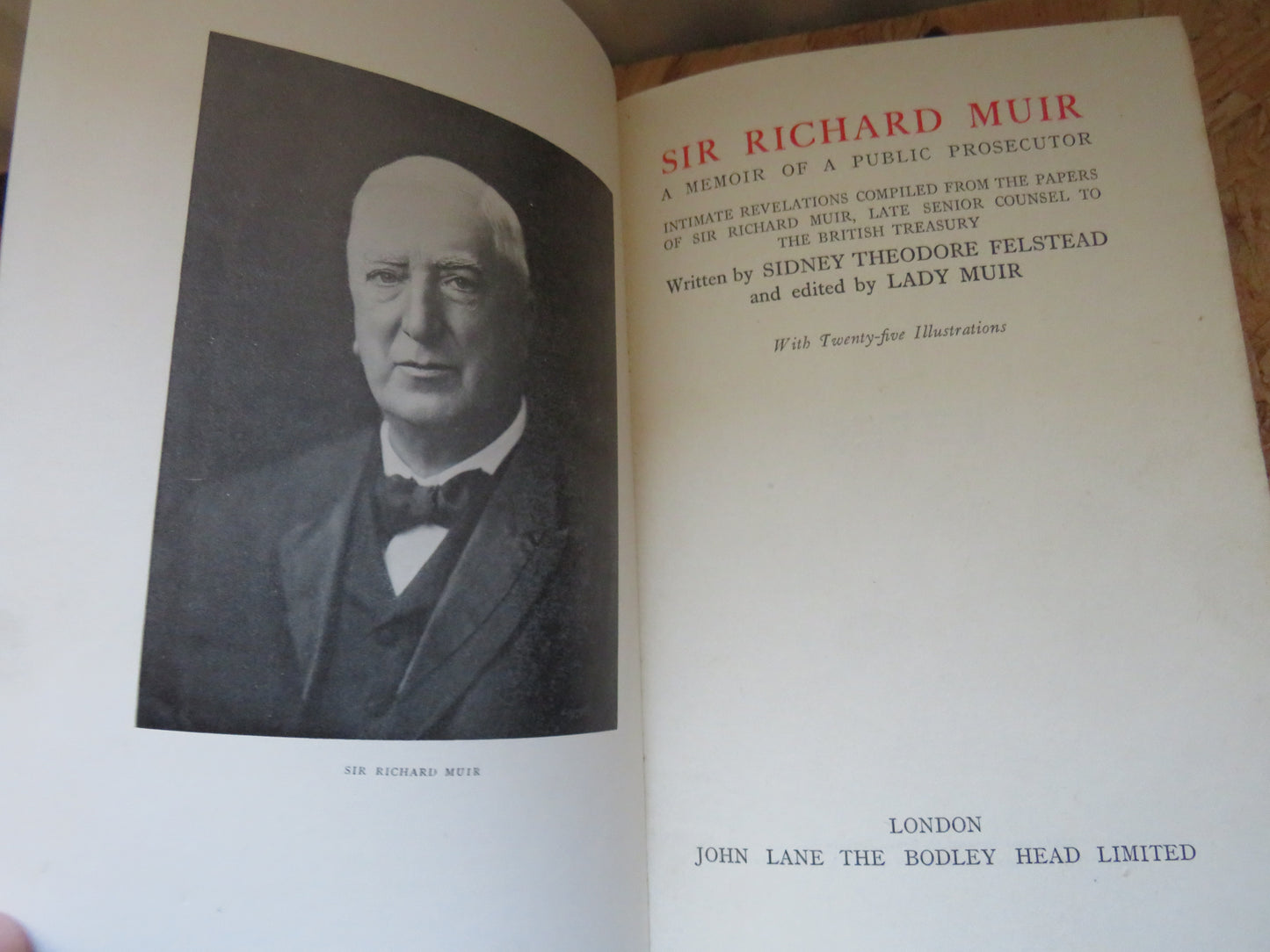 Sir Richard Muir A Memoir of a Public Prosecutor By Sidney Theodore Felstead 1927