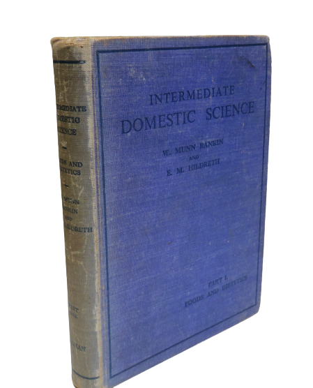 Intermediate Domestic Science, Part 1, Foods and Dietetics by Rankin and Hildreth, 1948