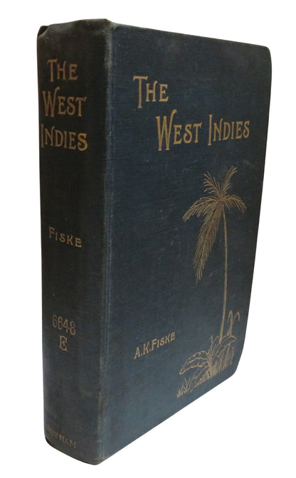 The West Indies A History Of The Islands Of The West Indian Archipelago, Together With An Account of book front cover