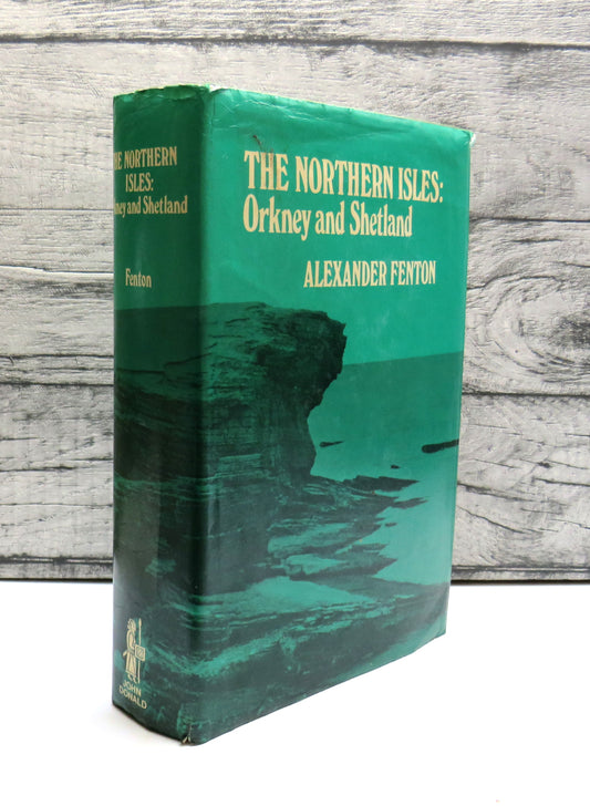 The Northern Isles:  Orkney and Shetland by Alexander Fenton, 1978