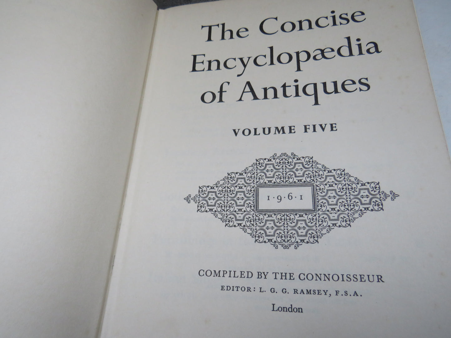 The Concise Encyclopaedia of Antiques, Volumes 5 , Compiled by The Connoisseur, 1961