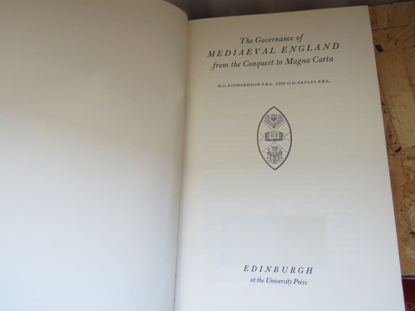 The Governance of Mediaeval England From The Conquest To Magna Carta By H.G. Richardson & G.O. Sayles 1964