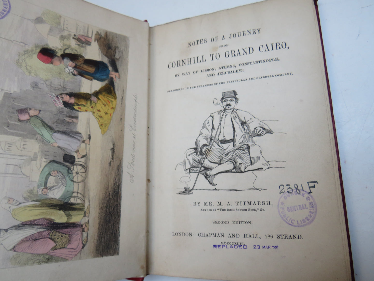 Notes of A Journey From Cornhill To Grand Cairo By Way Of Lisbon, Athens, Constantinople and Jerusalem By Mr. M. A. Titmarsh 1846