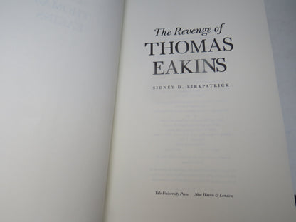 The Revenge of Thomas Eakins By Sidney D. Kirkpatrick 2006 book image 3