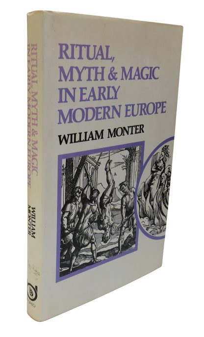 Ritual, Myth and Magic In Early Modern Europe By William Monter 1984 book front cover