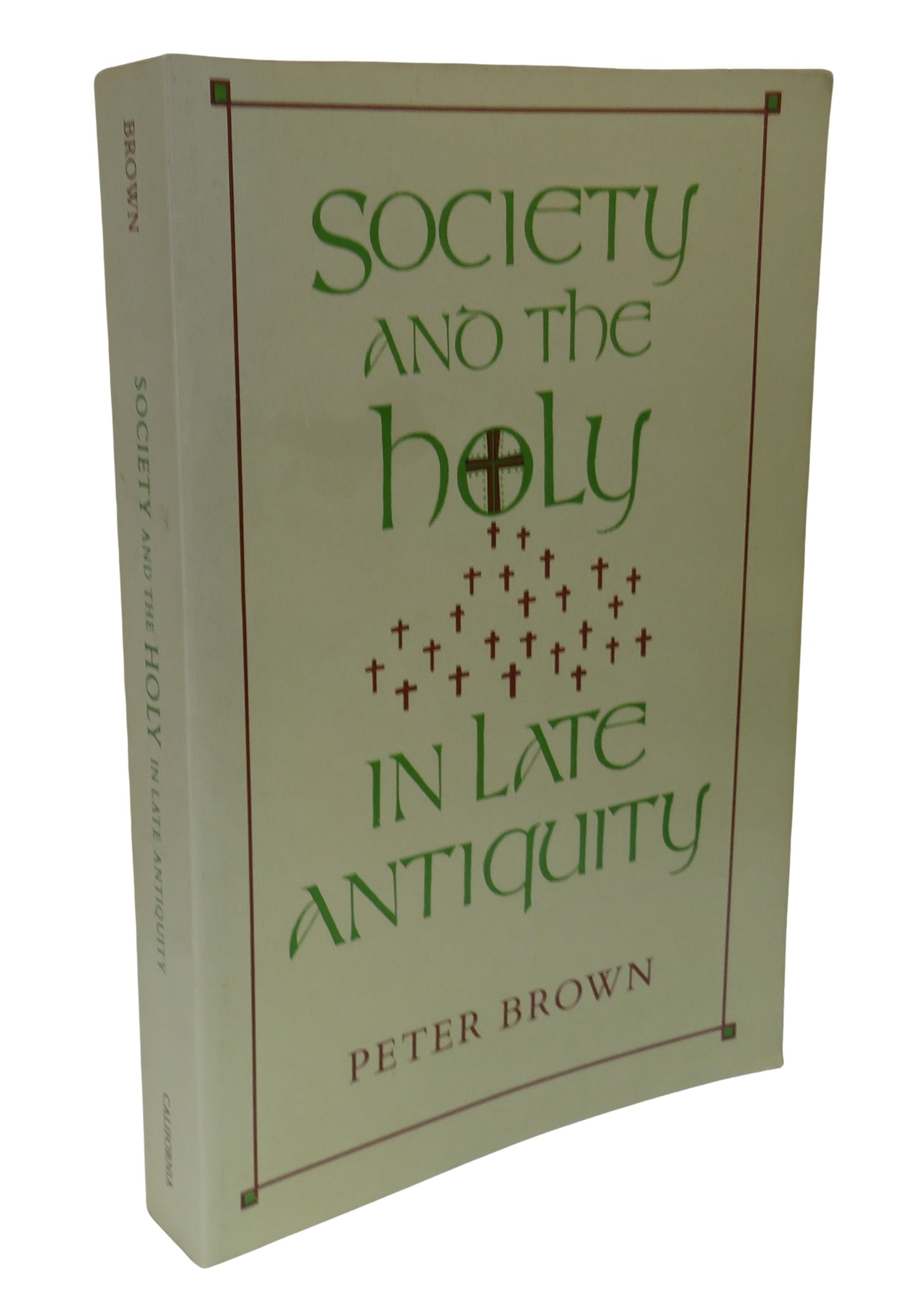 Society and the Holy In Late Antiquity By Peter Brown 1989