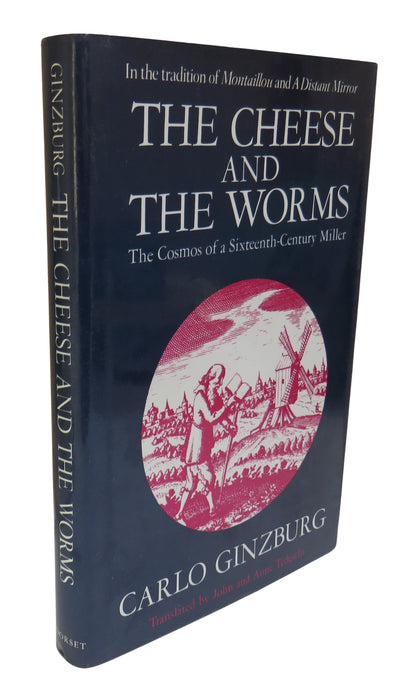 The Cheese and The Worms The Cosmos Of A Sixteenth-Century Miller By Carlo Ginzburg Translated by Jo book front cover