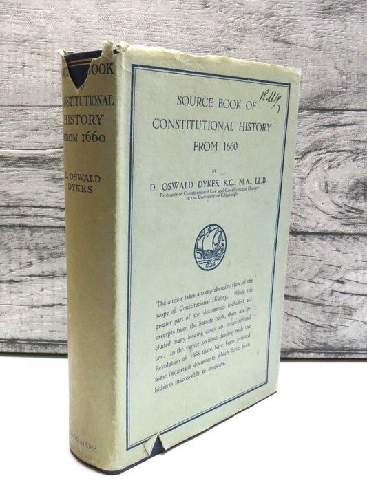 Source Book of Constitutional History from 1660 by D. Oswalde Dykes, 1930