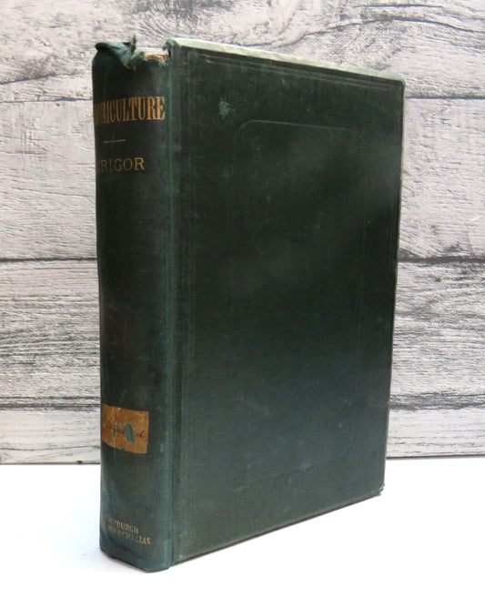 Arboriculture Or A Practical Treatise of Raising and Managing Forest Trees and On The Profitable Extension Of The Woods and Forests of Great Britain by John Grigor 1868