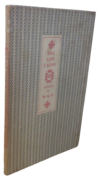 The Life I Love Verses By W.K.H 1958 book front cover