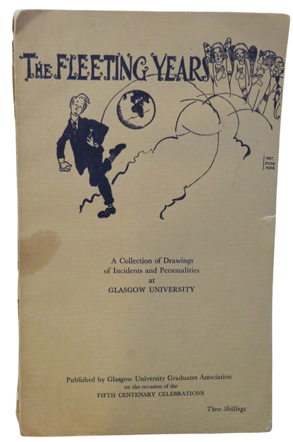 The Fleeting Years A Collection of Drawings of Incidents and Personalities At Glasgow University 195 book front cover