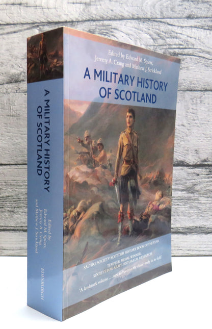 A Military History of Scotland Edited By Edward M. Spiers, Jeremy A. Crang and Matthew J. Strickland book front cover