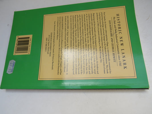 Historic New Lanark The Dale and Owen Industrial Community Since 1785 By Ian Donnachie and George Hewitt 1993