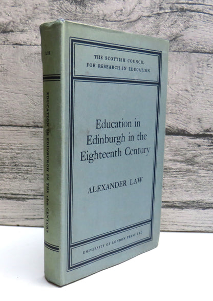 Education In Edinburgh In The Eighteenth Century By Alexander Law 1965 book front cover