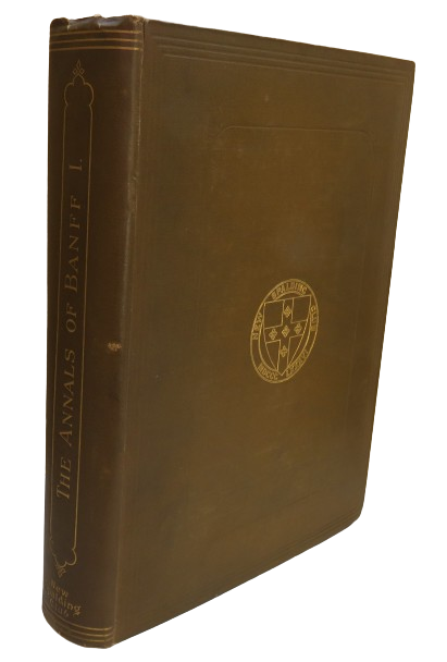 The Annals of Banff Compiled By William Cramond 1891 Volume I book front cover