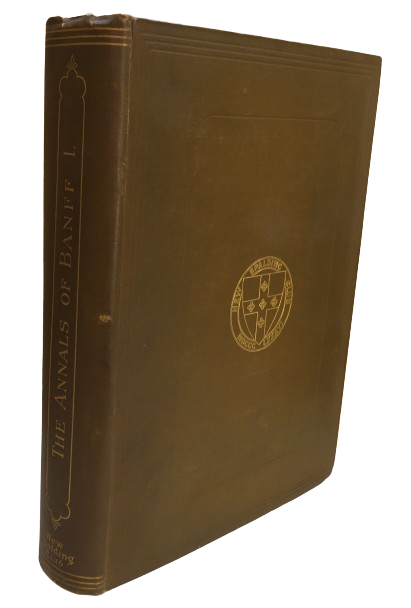 The Annals of Banff Compiled By William Cramond 1891 Volume I