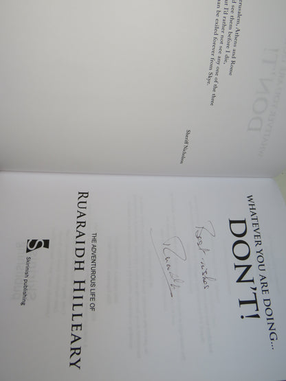 Whatever You Are Doing... Don't! The Adventurous Life of Ruaraidh Hilleary 2016 Author Signed book image 3