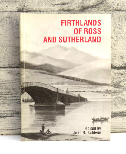 Firthlands of Ross and Sutherland Edited By John R. Baldwin 1986 book front cover