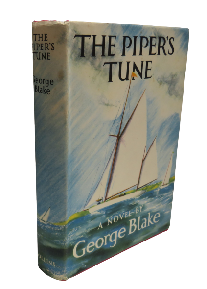 The Piper's Tune, A Novel by George Blake, 1950