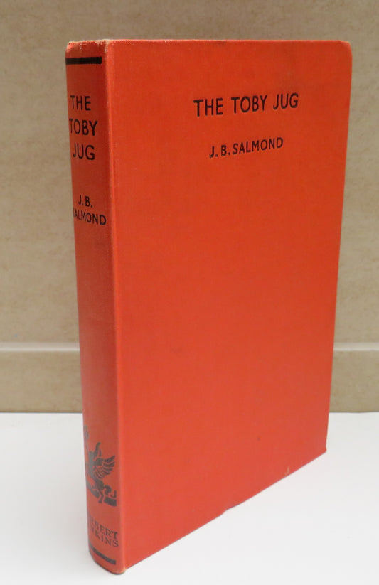 The Toby Jug by J. B. Salmond, Herbert Jenkins Limited